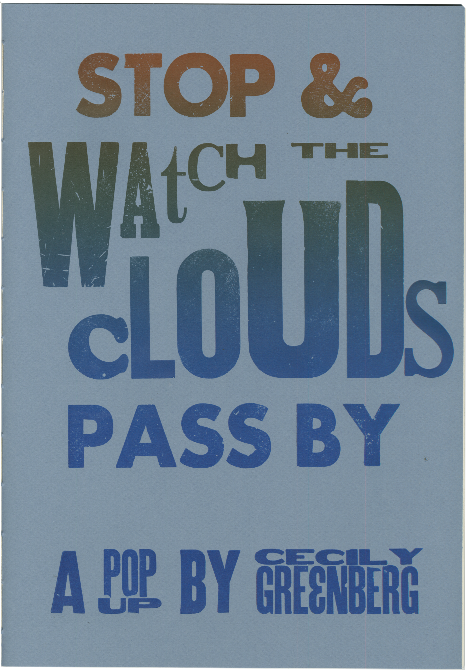 Stop and Watch the Clouds Pass By